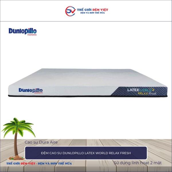 Đệm cao su Dunlopillo Latex World Relax Fresh 2